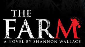 The Farm by Shannon Wallace